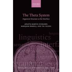 The Theta System: Argument Structure at the Interface (Bog, Hardback, Engelsk)