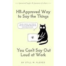 HR-Approved Way to Say the Things You Can't Say Out Loud At Work | | 100+ Witty Alternatives for Office Frustrations | Perfect Gag Gift for Coworkers