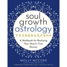 Soul Growth Astrology: A Workbook for Realizing Your... (Bog, Paperback / softback, Engelsk)