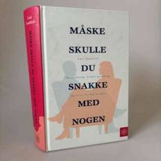 Lori Gottlieb: Måske skulle du snakke med nogen – en psykolog, hendes psykolog og vores liv bag facaden