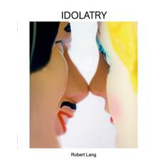 Idolatry - Robert Lang - 9780464762164