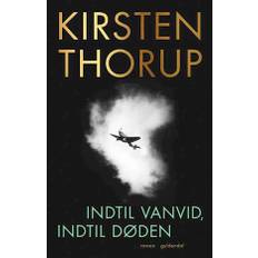 Indtil vanvid, indtil døden - Brugt Bog- Kirsten Thorup