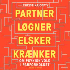 Partner, løgner, elsker, krænker - Om psykisk vold i parforholdet - E-lydbog