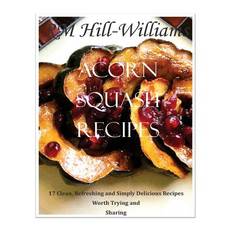 Acorn Squash Cookbook - 9781518698682