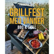 Grillfest med vänner : BBQ & Grill (inbunden)