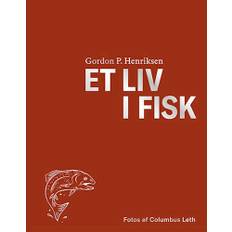 Et liv i fisk af Gordon P. Henriksen