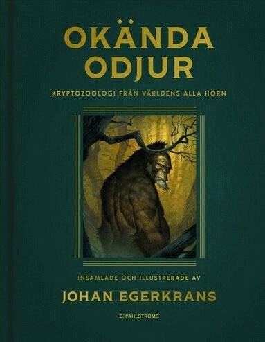SIGNERAD - Okända odjur: Kryptozoologi från världens alla hörn