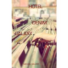 Hotel Denim Galaxy - Michael Maurer - 9781506144788