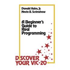 Discover Your VIC-20 - Donald Kahn - 9781461598183