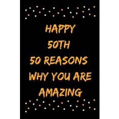 Happy 50th 50 Reasons Why You Are Amazing - Star Note Books - 9798601072618