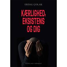 KÆRLIGHED, EKSISTENS OG DIG