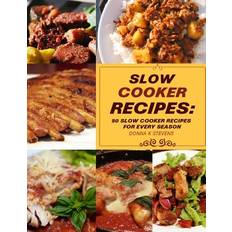 Slow Cooker Recipes - Donna K Stevens - 9781494448912