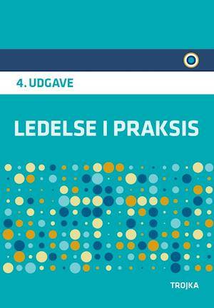 'Ledelse i praksis' - Brugt bog - Andreas Kærgård, Erik Staunstrup og Niels Vestergaard Olsen