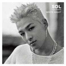 SOL from BIGBANG Tae Yang WHITE NIGHT