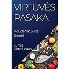 Virtuv¿s Pasaka: Vidur¿emio J¿ros Skoniai