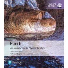 Earth: An Introduction to Physical Geology, Global Edition - Edward J. Tarbuck - Frederick K Lutgens - Dennis G. Tasa - Upplaga 12