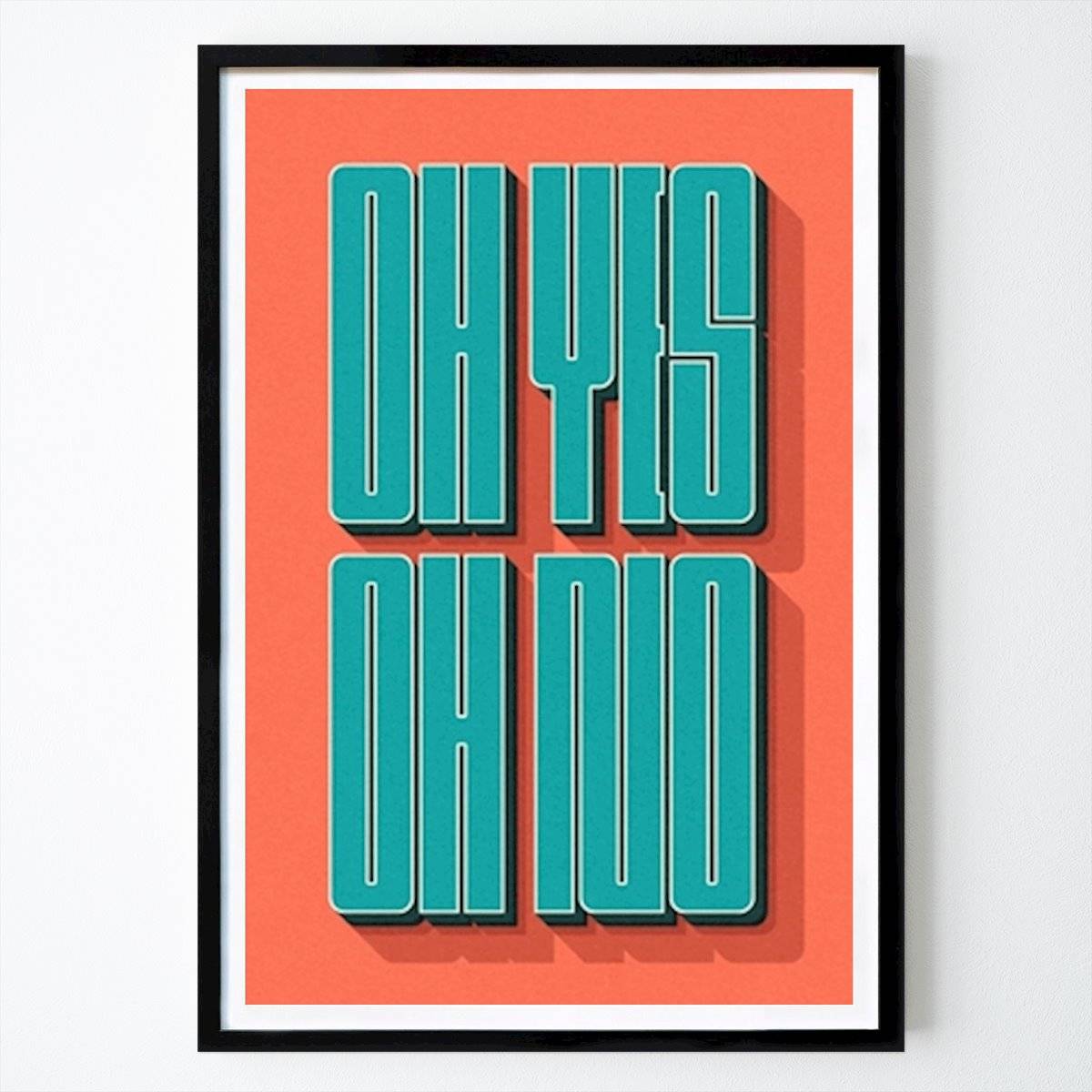 Oh Yes, Oh No - Poster av Rudy Collective - Text