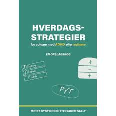 Hverdagsstrategier For Voksne Med Adhd Eller Autisme - Mette Kyrpø og Gitte Isager-Sally - 9788785229069