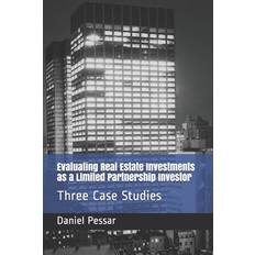 Evaluating Real Estate Investments as a Limited Partnership Investor - Daniel Pessar - 9781653214228