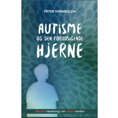 Autisme og den forudsigende hjerne, bog af Peter Vermeulen