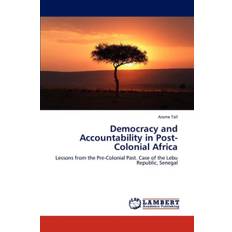 Democracy and Accountability in Post-Colonial Africa - Arame Tall - 9783846539804