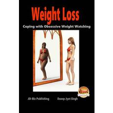 Weight Loss - Coping with Obsessive Weight Watching - John Davidson - 9781516911813