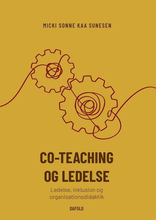 Co-teaching og ledelse af Micki Sonne Kaa Sunesen