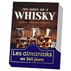 Tout savoir sur le Whisky: Histoire, conseils & anecdotes