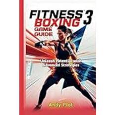 FITNESS BOXING 3 GAME GUIDE: Unleash Potential with Advanced Strategies