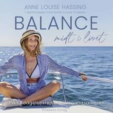 Balance midt i livet - Anne Louise Hassing - 9788740088816