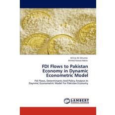 FDI Flows to Pakistan Economy in Dynamic Econometric Model - Hakro Ahmed Nawaz - 9783847318002