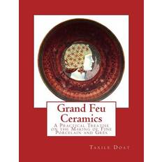 Grand Feu Ceramics - 9781717225061