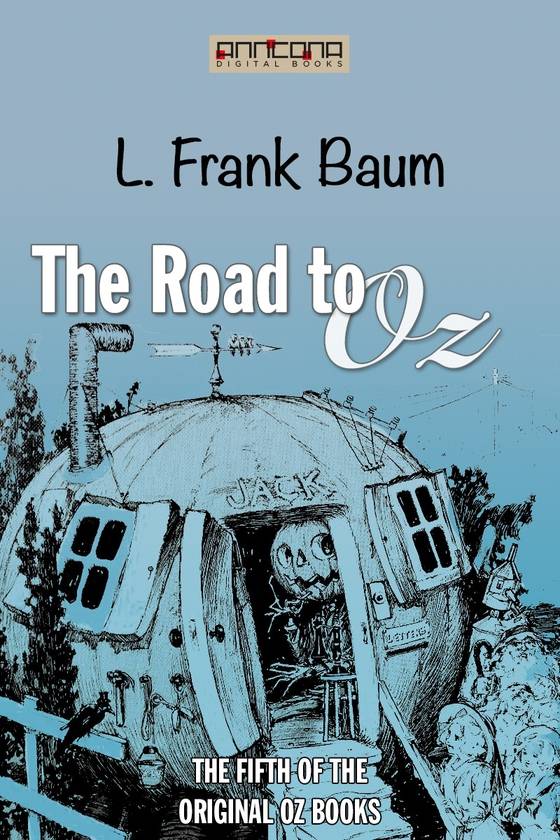 The Road to Oz (The Original OZ series #5) e-bok