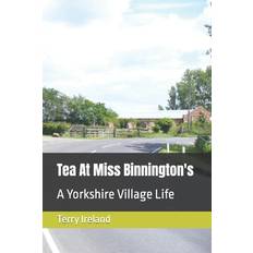 Tea At Miss Binnington's - Terry Ireland - 9798410223317