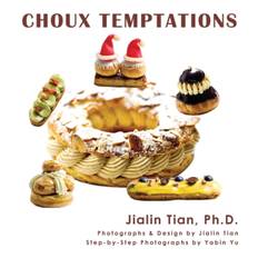 Choux Temptations - Jialin Tian - 9780983776475