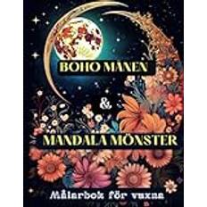 BOHO MÅNEN & MANDALA MÖNSTER Målarbok för vuxna: 50 Unika Mindfulness-Designer att Färglägga med Vackra Mån- och Mandalamönster för Stresslindring och Avkoppling