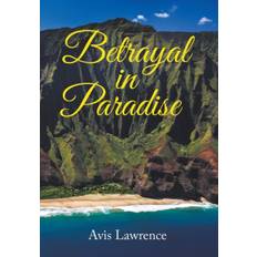 Betrayal in Paradise - Avis Lawrence - 9781640457232