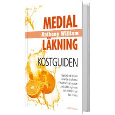 Bok "Medial Läkning: Kostguiden" - Anthony William