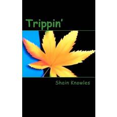 Trippin' - Shain Knowles - 9781478230366