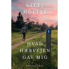 Hvad Hærvejen gav mig - Gitte Holtze - E-bog