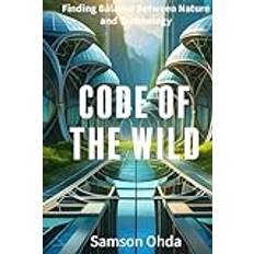 Code of the Wild: Finding Balance Between Nature and Technology