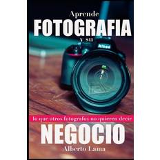 Aprende Fotografía y su Negocio - 9798642765401