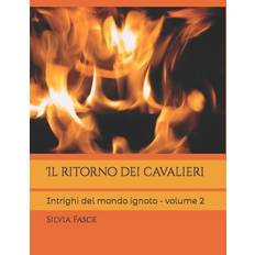 Il ritorno dei cavalieri - Silvia Fasce - 9798413795040