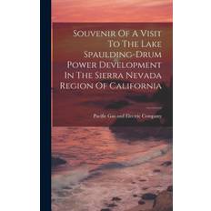 Souvenir Of A Visit To The Lake Spaulding-drum Power Development In The Sierra Nevada Region Of California - Pacific Gas and Electric Company - 9781019485361