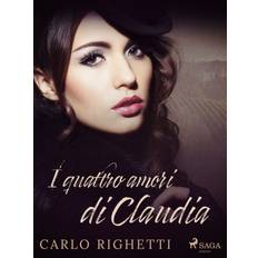 I quattro amori di Claudia - Carlo Righetti - 9788728311721