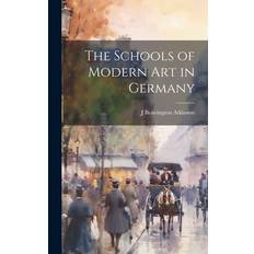 The Schools of Modern art in Germany - J Beavington Atkinson - 9781019883938