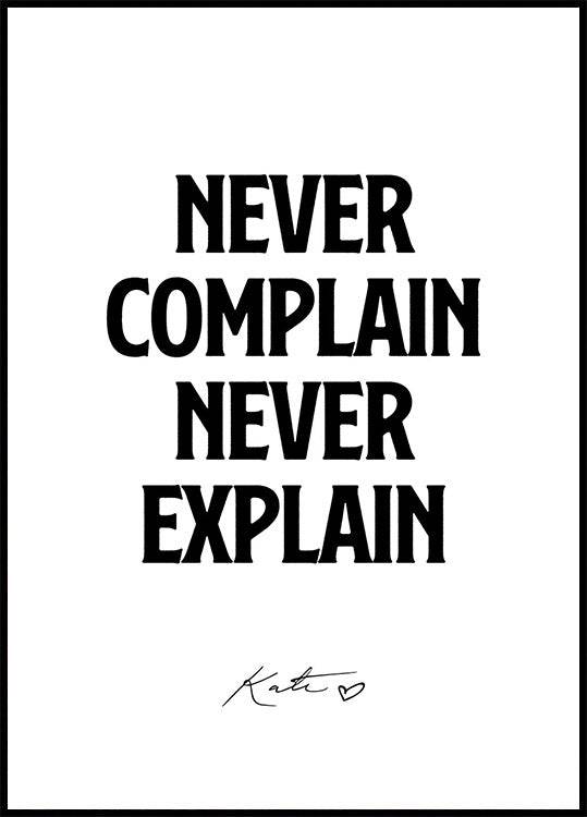 Never Complain Never Explain, Kate Moss Poster (30x40cm) - Plakater > Typografiska Posters, BD