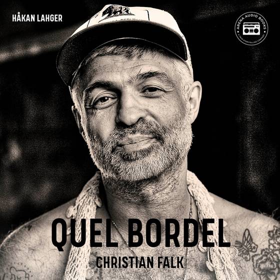 Quel Bordel: En biografi om Christian Falk ljudbok