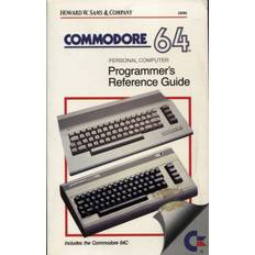Commodore 64: Programmer's Reference Guide (Howard W.Sams & Company) (Beg)