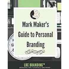 Mark Maker's Guide to Personal Branding